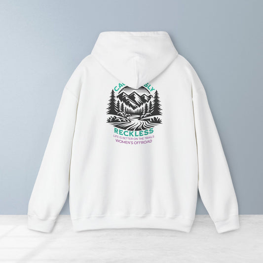 Life Is Better on the Trails - Cautiously Reckless Women's Offroad Hoodie