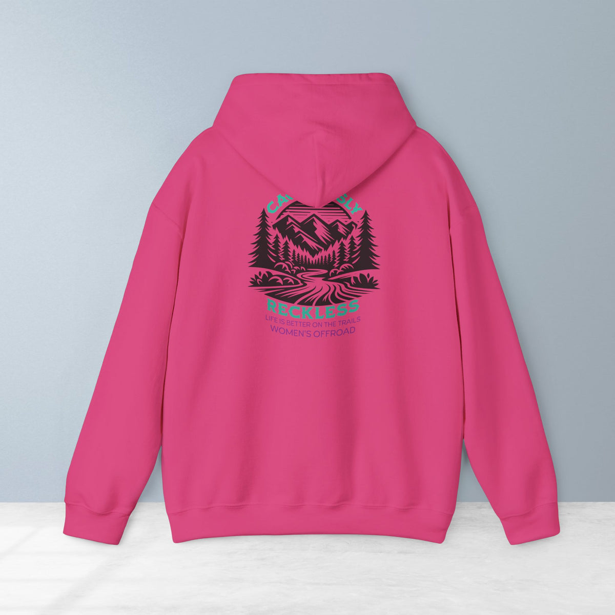 Life Is Better on the Trails - Cautiously Reckless Women's Offroad Hoodie