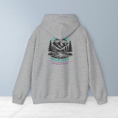 Life Is Better on the Trails - Cautiously Reckless Women's Offroad Hoodie