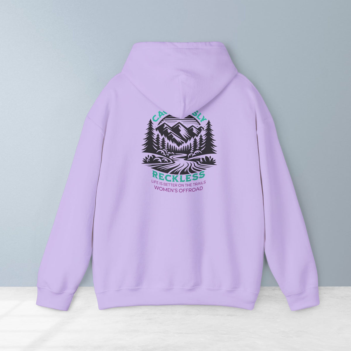 Life Is Better on the Trails - Cautiously Reckless Women's Offroad Hoodie