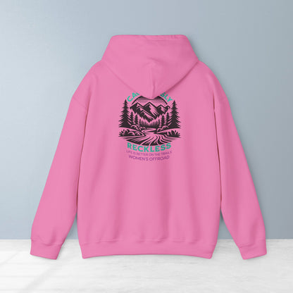 Life Is Better on the Trails - Cautiously Reckless Women's Offroad Hoodie