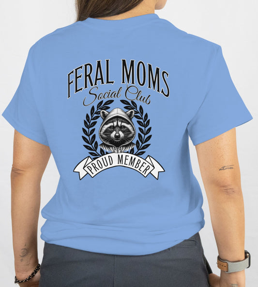 Feral Moms Social Club T-Shirt