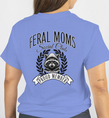 Feral Moms Social Club T-Shirt