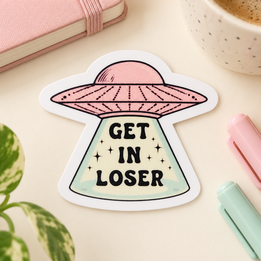 Get In Loser UFO Sticker