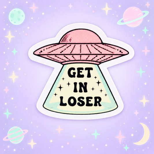 Get In Loser UFO Sticker