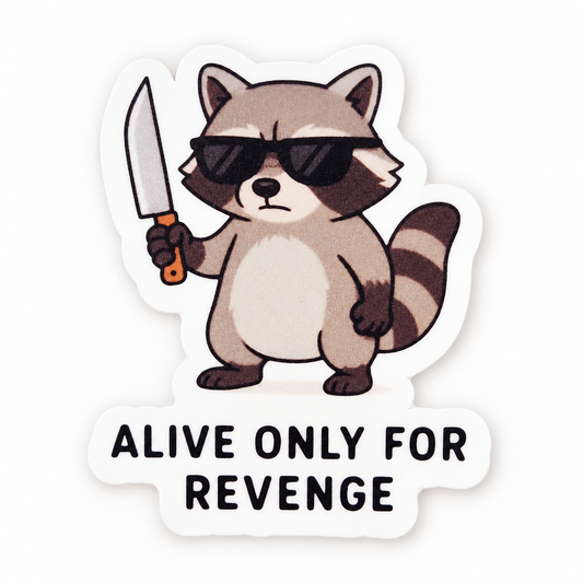 Alive Only for Revenge Raccoon Sticker