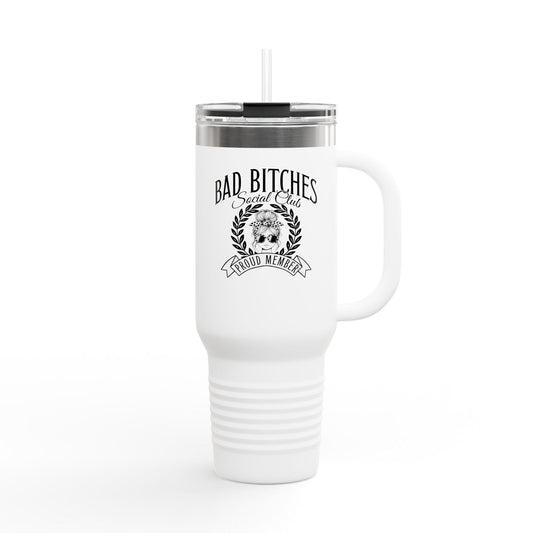 Bad Bitches Social Club - 40oz Travel Mug (Design 1)