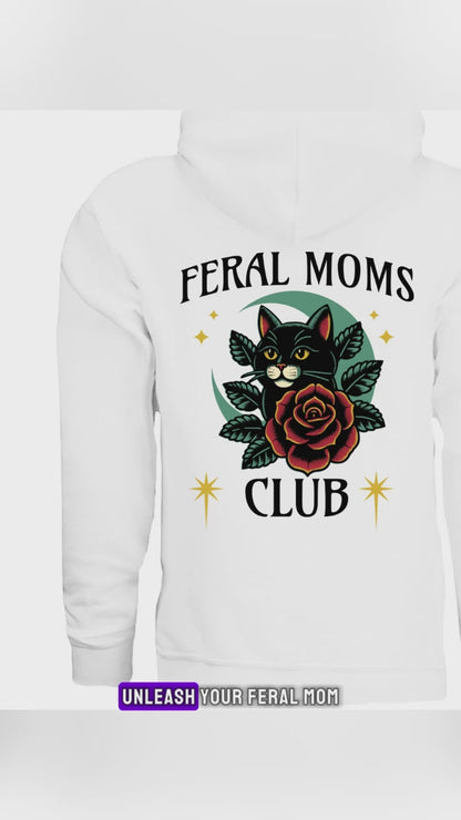 Feral Moms Club Hoodie
